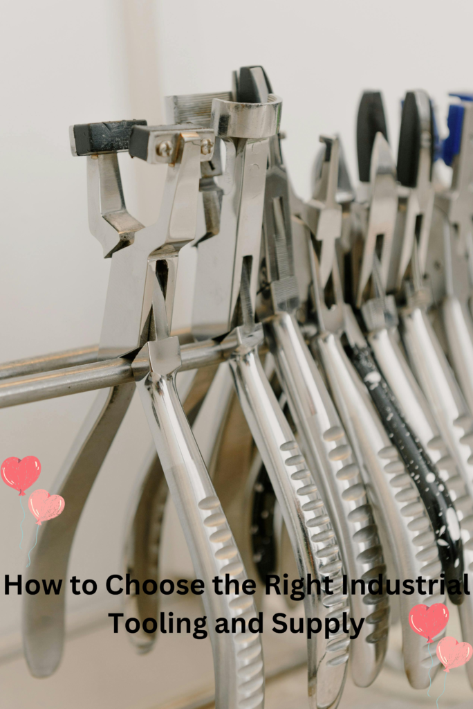 How to Choose the Right Industrial Tooling and Supply